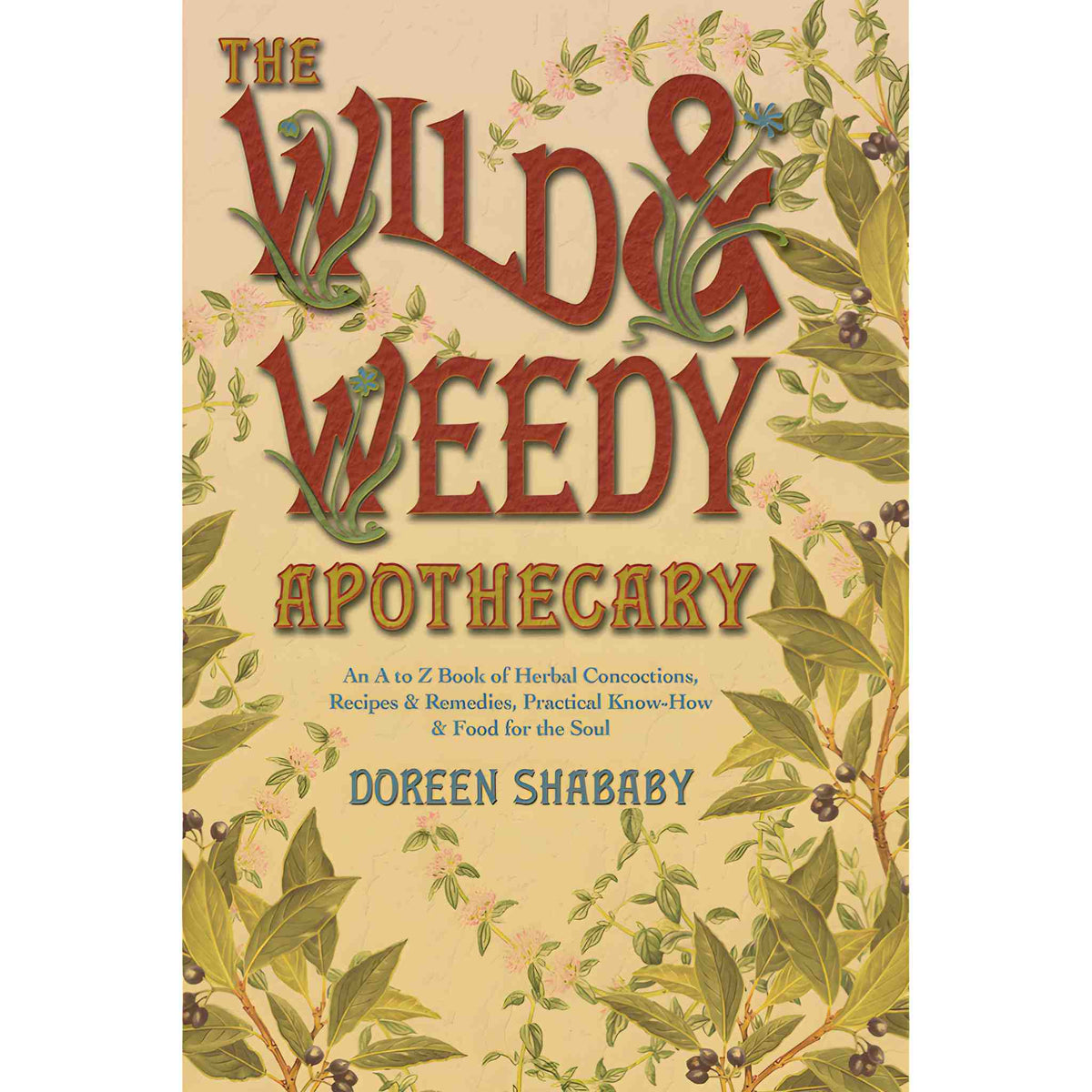 The Wild & Weedy Apothecary Paperback